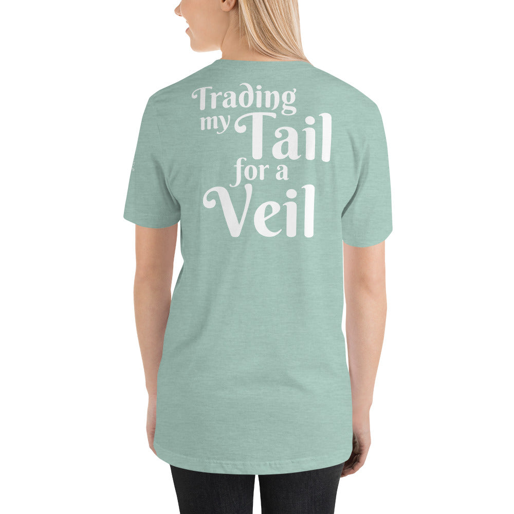 Trading my Tail for a Veil T-Shirt