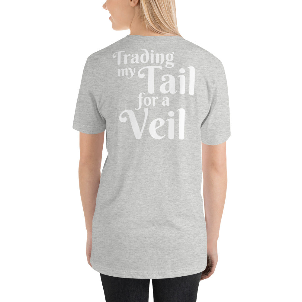 Trading my Tail for a Veil T-Shirt