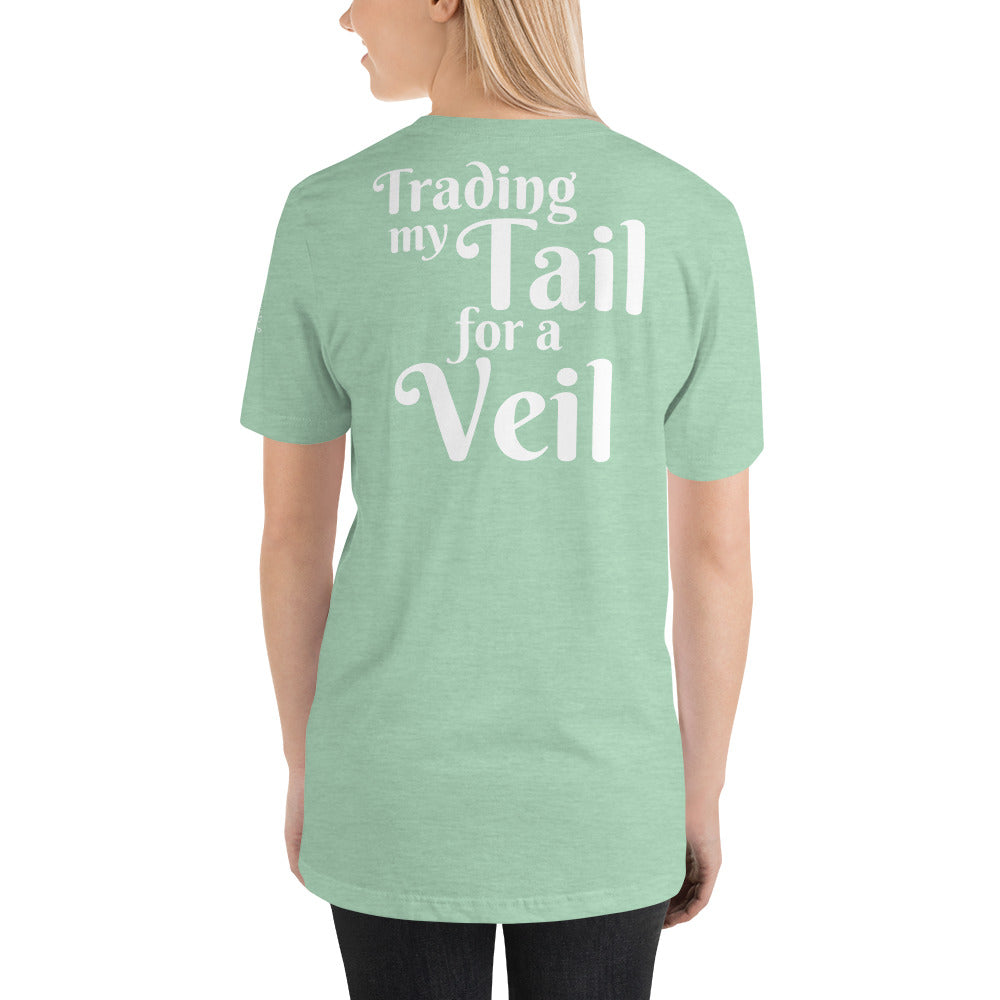 Trading my Tail for a Veil T-Shirt